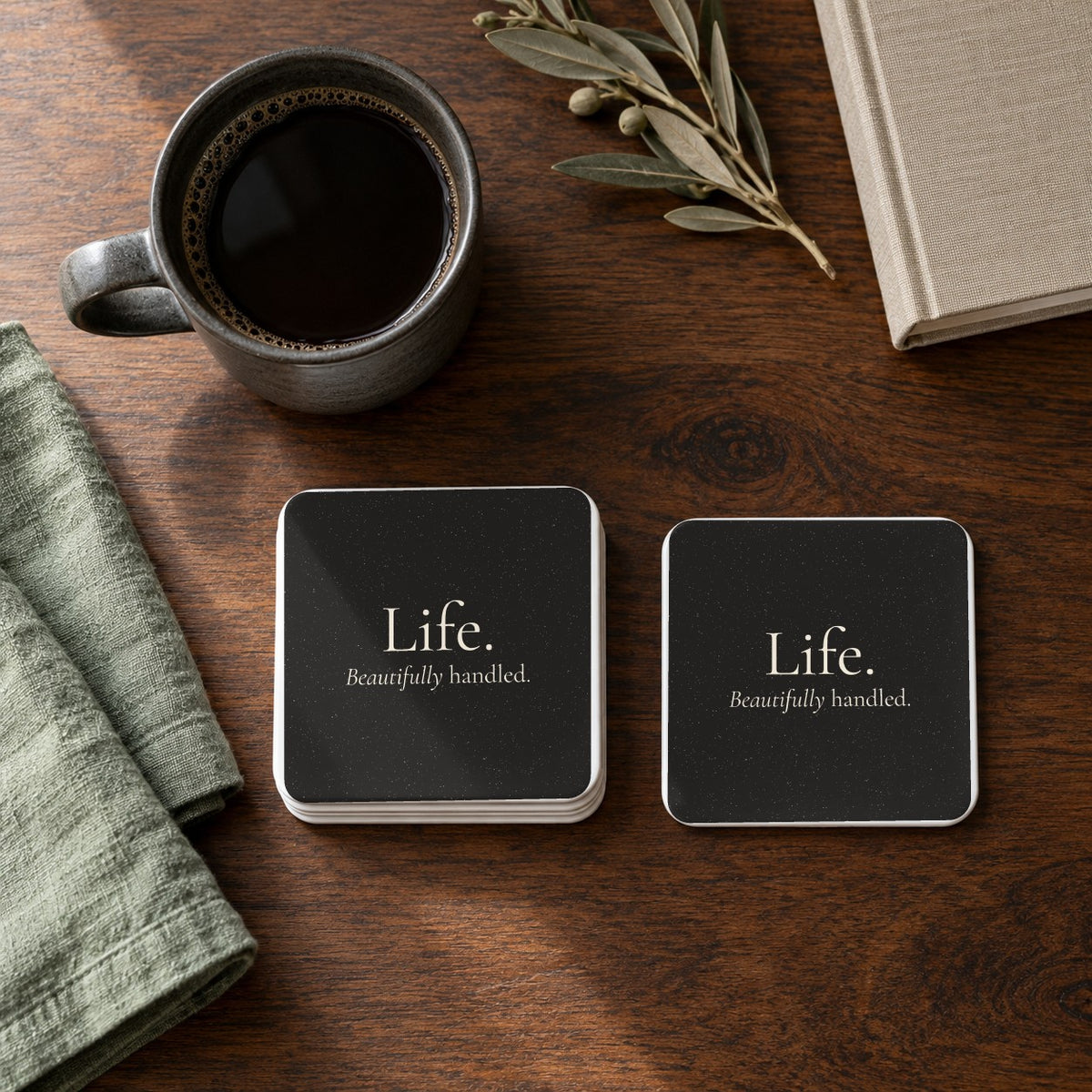 Life. Beautifully Handled. square coasters in Black, set of 4